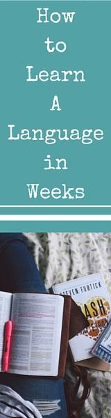 How To Learn A Language In Weeks