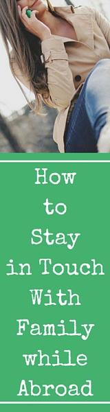 How To Stay in Touch with Family while Abroad