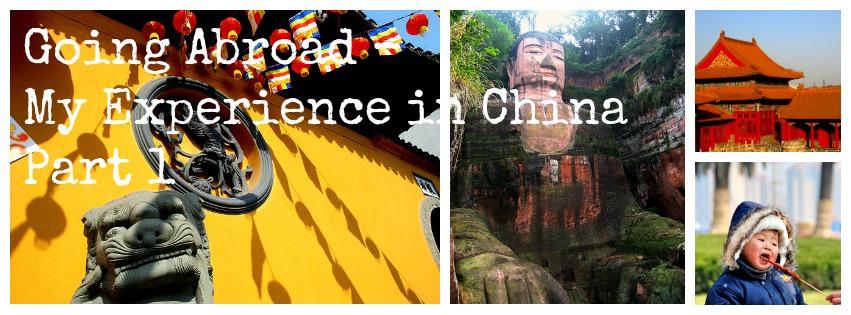 Going Abroad – My Experience in China 1