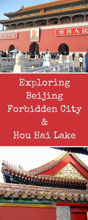 Exploring Beijing Forbidden City&Hou Hai Lake