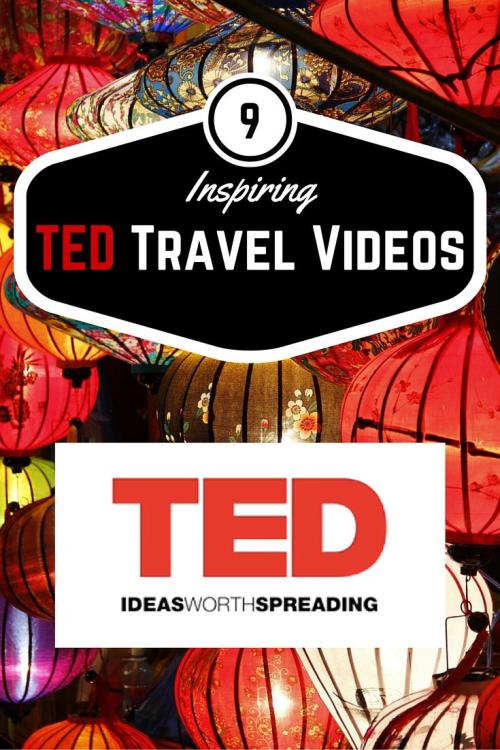 TED Talks: 9 TED Travel Videos