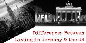 Differences between living in Germany and the US